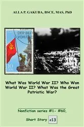 Book cover of What Was World War II? Who Won World War II? What Was the Great Patriotic War? by Unknown