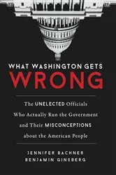 Book cover of What Washington Gets Wrong by Jennifer Bachner