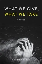 Book cover of What We Give, What We Take by Unknown