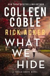 Book cover of What We Hide by Colleen Coble