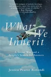 Book cover of What We Inherit by Jessica Pearce Rotondi