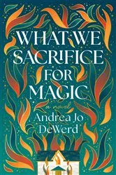 Book cover of What We Sacrifice for Magic by Unknown