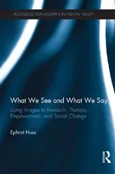 Book cover of What We See and What We Say by Ephrat Huss