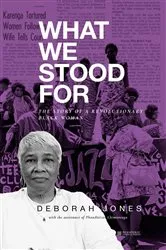 Book cover of What We Stood For by Deborah Jones