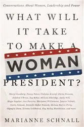 Book cover of What Will It Take to Make A Woman President? by Marianne Schnall