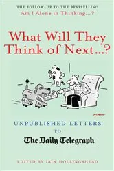 Book cover of What Will They Think Of Next...? by Iain Hollingshead