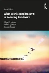 Book cover of What Works (and Doesn't) in Reducing Recidivism (2nd ed.) by Edward J Latessa