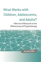 Book cover of What Works with Children, Adolescents, and Adults? by Alan Carr