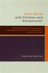 Book cover of What Works with Children and Adolescents? by Alan Carr