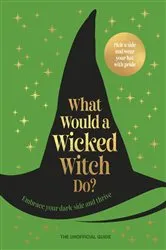 Book cover of What Would A Wicked Witch Do? by Pop Press