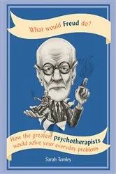Book cover of What Would Freud Do? by Sarah Tomley