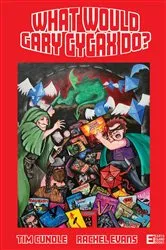 Book cover of What Would Gary Gygax Do? by Tim Cundle