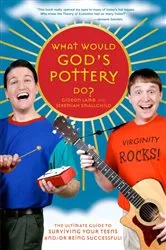 Book cover of What Would God's Pottery Do? by God's Pottery