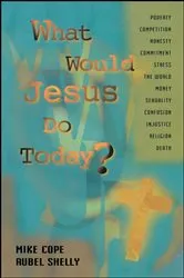 Book cover of What Would Jesus Do Today by Mike Cope