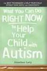 Book cover of What You Can Do Right Now to Help Your Child with Autism by Jonathan Levy