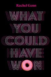 Book cover of What You Could Have Won by Rachel Genn