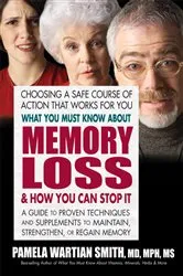 Book cover of What You Must Know About Memory Loss and How You Can Stop It by Unknown