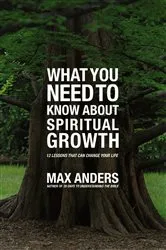 Book cover of What You Need to Know About Spiritual Growth in 12 Lessons by Max Anders