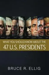 Book cover of What You Should Know About the 47 US Presidents by Unknown