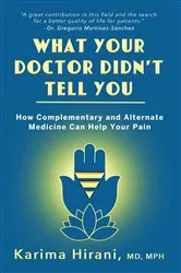 Book cover of What Your Doctor Didn't Tell You by Karima Hirani
