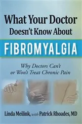 Book cover of What Your Doctor Doesn’T Know About Fibromyalgia by Patrick Rhoades