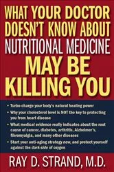 Book cover of What Your Doctor Doesn't Know About Nutritional Medicine May Be Killing You by Unknown