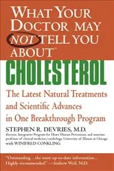 Book cover of What Your Doctor May Not Tell You About(TM) : Cholesterol by Stephen R. Devries
