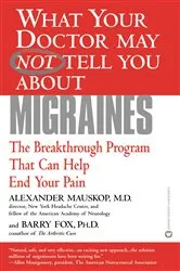 Book cover of What Your Doctor May Not Tell You About(TM): Migraines by Alexander Mauskop