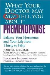 Book cover of What Your Doctor May Not Tell You About(TM): Premenopause by Unknown
