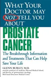 Book cover of What Your Doctor May Not Tell You About(TM) Prostate Cancer by Glenn J. Bubley