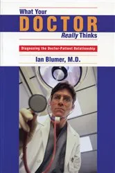 Book cover of What Your Doctor Really Thinks by Unknown