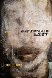 Book cover of Whatever Happened to Black Boys? by James Jabar