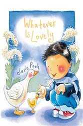 Book cover of Whatever is Lovely by Susie Poole
