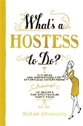 Book cover of What's a Hostess to Do? by N/A