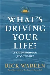 Book cover of What's Driving Your Life? by Rick Warren