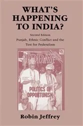 Book cover of Whatâ€™s Happening to India? (2nd ed.) by Robin Jeffrey