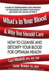 Book cover of What's in Your Blood and Why You Should Care by Unknown