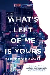 Book cover of What's Left of Me Is Yours by Unknown