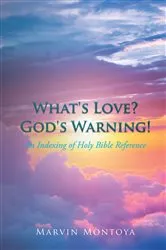 Book cover of What's Love? God's Warning! by Unknown