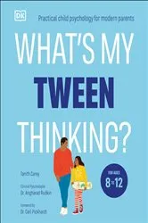 Book cover of What's My Tween Thinking? by Tanith Carey