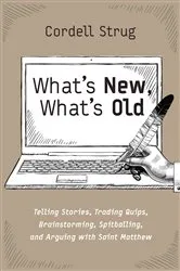 Book cover of What’s New, What’s Old by Cordell Strug