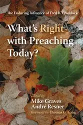 Book cover of What’s Right with Preaching Today? by Mike Graves