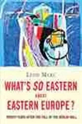 Book cover of What's So Eastern About Eastern Europe? by Leon Marc