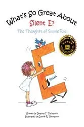 Book cover of What's So Great About Silent E? by Thompson, Deanna , T