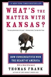 Book cover of What's the Matter with Kansas? by Thomas Frank