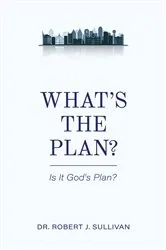 Book cover of What's the Plan by Sullivan, Robert , J.