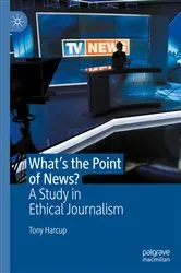 Book cover of What's the Point of News? by Tony Harcup