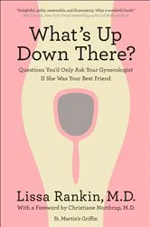 Book cover of What's Up Down There? by Lissa Rankin