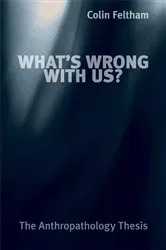 Book cover of What's Wrong with Us? by Colin Feltham