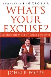 Book cover of What's Your Excuse? by John P. Foppe